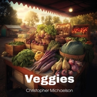 Veggies B0BQ9LM66D Book Cover