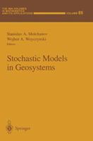 Stochastic Models in Geosystems 1461385024 Book Cover