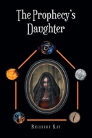 The Prophecy's Daughter B0CV2THSHW Book Cover