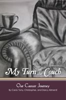 My Turn on the Couch: Our Cancer Journey 1939930936 Book Cover