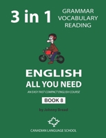 English - All You Need - Book 8: An Easy Fast Compact English Course - Grammar Vocabulary Reading B09HFVCNW1 Book Cover