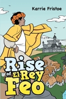 Rise of El Rey Feo 1684719909 Book Cover