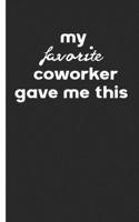 my favorite coworker gave me this: gratitude Journal - Funny Office Gag Gift For Coworkers Colleagues Staff Members And Employee Appreciation Colleagues, Boss, Office Appreciation Gift 1653358998 Book Cover