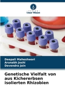 Genetische Vielfalt von aus Kichererbsen isolierten Rhizobien (German Edition) 6630051726 Book Cover