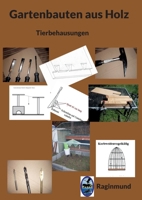 Gartenbauten aus Holz: Tierbehausungen 375781715X Book Cover