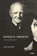 Donald W. Winnicott: A New Approach 1782201653 Book Cover
