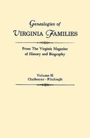 Genealogies of Virginia Families from the Virginia Magazine of History and Biography. in Five Volumes. Volume II: Claiborne - Fitzhugh 0806309121 Book Cover