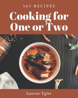 365 Cooking for One or Two Recipes: A Cooking for One or Two Cookbook from the Heart! B08GFSK3V3 Book Cover
