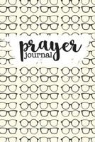 Prayer Journal: Guided daily prayer requests  (20/20 Glasses) 1677287810 Book Cover