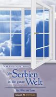 Von Serbien in Die Ganze Welt 3903155306 Book Cover