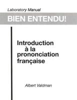 Bien entendu! Introduction a la prononciation francaise 0135176085 Book Cover