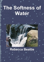 The Softness of Water 1291169830 Book Cover