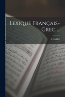 Lexique Français-Grec ... 1016214278 Book Cover