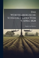 Das Württembergische Schäferey-gesez Vom 9. April 1828... 1278956980 Book Cover