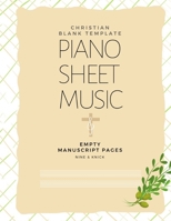 Christian Blank Template Piano Sheet Music: Empty Manuscript Pages 1692383760 Book Cover