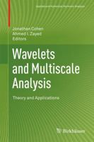 Wavelets and Multiscale Analysis: Theory and Applications (Applied and Numerical Harmonic Analysis) 0817680942 Book Cover