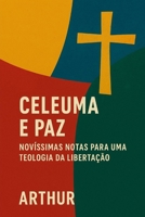 Celeuma e Paz: Novíssimas notas sobre a teologia da libertação (Portuguese Edition) B0FQC7NBCQ Book Cover