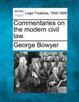 Commentaries on the modern civil law 1240014767 Book Cover