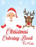 Christmas Coloring Book for Kids: Amazing Christmas Coloring Pages, Perfect Christmas Gift for Kids and Toddlers B08YDCNXCK Book Cover