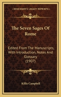 The Seven Sages Of Rome: Edited From The Manuscripts, With Introduction, Notes And Glossary 0548731578 Book Cover