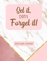 Set It, Don't Forget It 2020 Goal Planner: Monthly Weekly Goal Planner Journal with Habit and Fitness Tracker 8.5 x 11 1673754058 Book Cover
