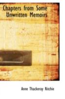 Chapters From Some Unwritten Memoirs 101921175X Book Cover