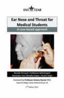 Ear Nose and Throat for Medical Students: A case-based approach 1784561711 Book Cover