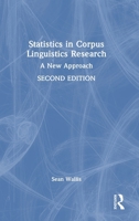 Statistics in Corpus Linguistics Research: A New Approach 1041031874 Book Cover