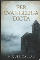 Per Evangelica Dicta (Spanish Edition) B0H1Q1Z1WP Book Cover