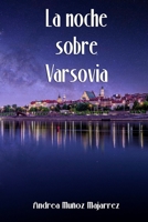 La noche sobre Varsovia B08C72LF7B Book Cover