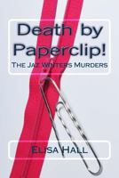Death by Paperclip! 1495902927 Book Cover