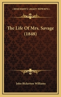 The Life of Mrs. Savage 1143516680 Book Cover