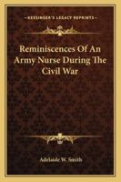Reminiscences of an army nurse during the civil war 1018699406 Book Cover