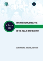 Organizational Structure of the Muslim Brotherhood Characteristics, objectives, and future 9948253396 Book Cover