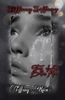 Tiffany Tiffany Book 3: Tears of A Broken Heart 1662813643 Book Cover