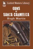 Guns of Santa Carmelita 1444839446 Book Cover