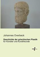 Geschichte Der Griechischen Plastik 1272284271 Book Cover