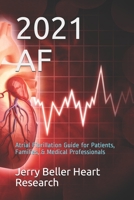 AF: Atrial Fibrillation Guide for Patients, Families, & Medical Professionals B096VPPSPD Book Cover