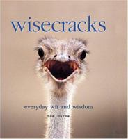 Wisecracks: Everyday Wit and Wisdom 0764158481 Book Cover