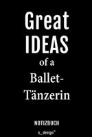 Notizbuch für Ballet-Tänzer / Ballet-Tänzerin: Originelle Geschenk-Idee [120 Seiten liniertes blanko Papier] (German Edition) 1694368475 Book Cover