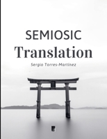 Semiosic Translation B0F5CD9L8J Book Cover