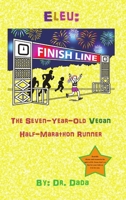 Eleu: The Seven-Year-Old Vegan Half-Marathon Runner 1716358256 Book Cover
