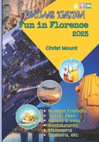 Italians Kingdom: Fun in Florence 2023 B0CF45CH2G Book Cover
