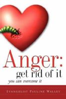 Anger: Get Rid of It 1591606225 Book Cover