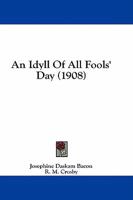 An Idyll of All Fools' Day 1499781768 Book Cover