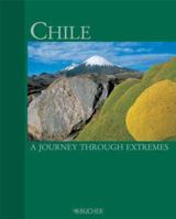 Chile: A Journey Through Extremes 3765816329 Book Cover