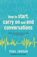 How to start, carry on and end conversations 1785922459 Book Cover