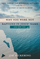 Why You Were Not Baptized in Jesus Name 1942923112 Book Cover