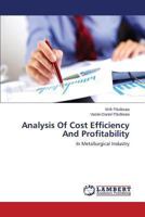 Analysis Of Cost Efficiency And Profitability: In Metallurgical Industry 3659493538 Book Cover