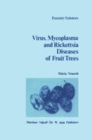 The Virus, Mycoplasma and Rickettsia Diseases of Fruit Trees (Forestry Sciences) 9024728681 Book Cover